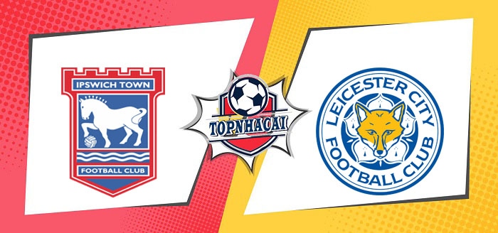 Kèo nhà cái Ipswich Town vs Leicester City – 22h00 02/11/2024 – NGOẠI HẠNG ANH